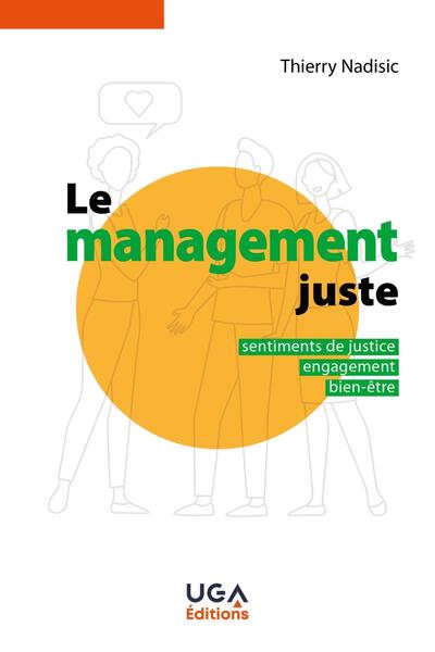 Le Management Juste, Sentiments De Justice, Engagement, Épanouissement