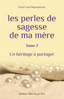 LES PERLES DE SAGESSE DE MA MÈRE, Tome 2