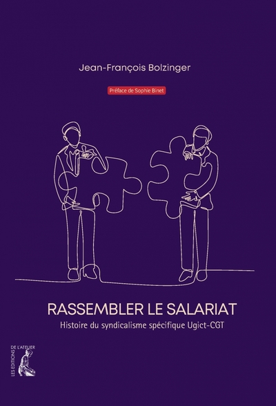 Rassembler le salariat - Histoire du syndicalisme spécifique