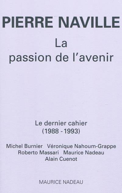 La Passion de l'Avenir - Dernier Cahier (1988-1993)