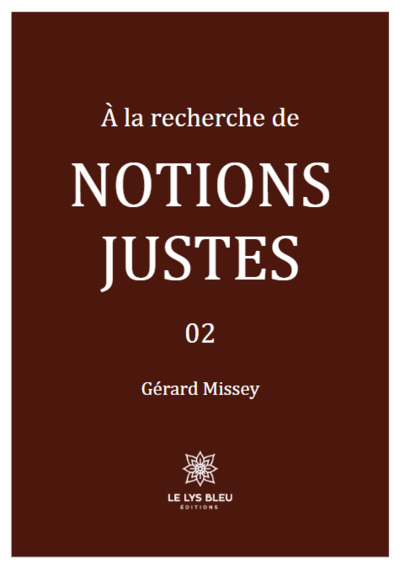 A la recherche de notions justes Volume 2