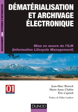 Dématérialisation Et Archivage Électronique / Mise En Oeuvre De L'Ilm (Information Lifecycle Managem, Mise En Oeuvre De L'Ilm (Information Lifecycle Management)