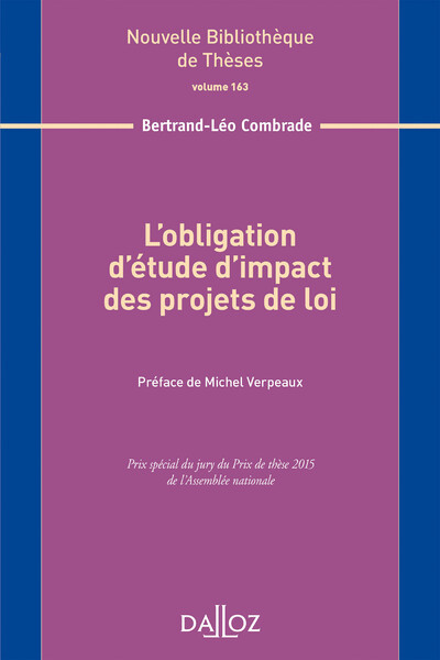 L'obligation d'étude d'impact des projets de loi. Volume 163 - 1re ed. - Bertrand-Léo Combrade