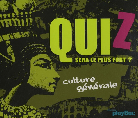 Quiz Sera le plus fort ? Culture générale - Collectif