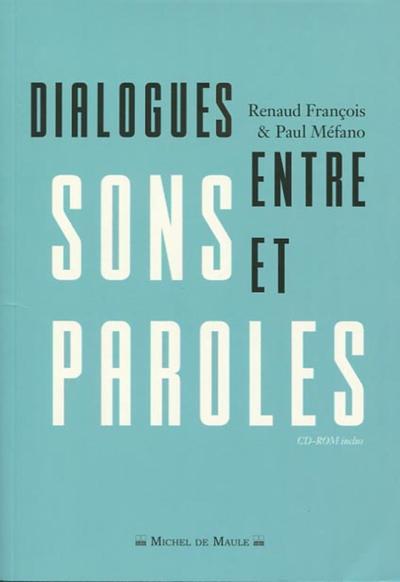 Dialogues Entre Sons Et Paroles, Cd Rom Inclus