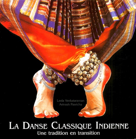 La danse classique indienne. Une tradition en transition