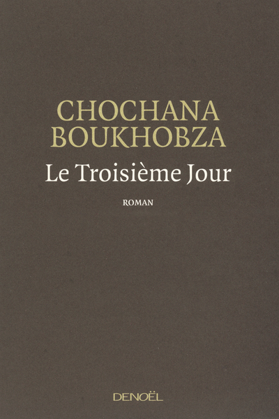 Le troisième jour - Chochana Boukhobza