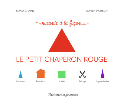 Raconte À Ta Façon... - Le Petit Chaperon Rouge