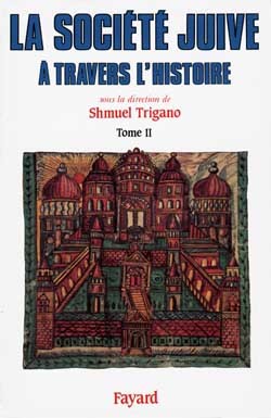 La Societe Juive A Travers L'Histoire. Volume 2 - Shmuel Trigano