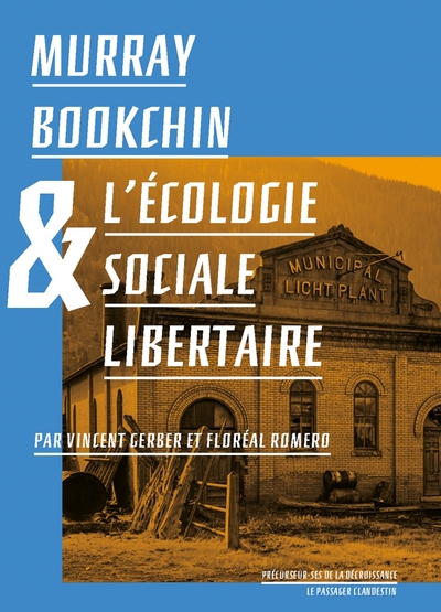 Murray Bookchin et l'écologie sociale libertaire - Vincent Gerber