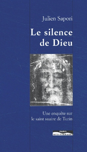 Le silence de dieu - Une enquête sur le saint suaire de Turin