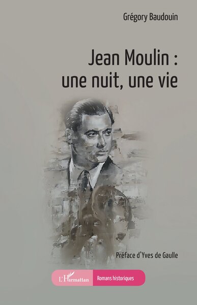 Jean Moulin : Une Nuit, Une Vie