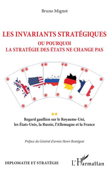 Les invariants stratégiques ou Pourquoi la stratégie des États ne change pas