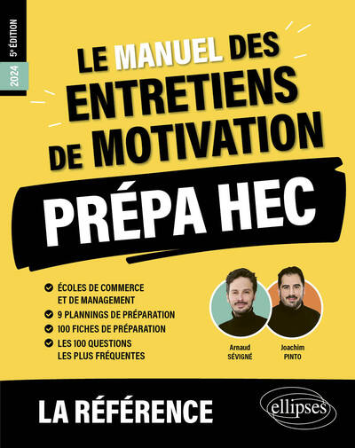 Le Manuel des entretiens de motivation « Prépa HEC » - Concours aux écoles de commerce - Arnaud Sévigné