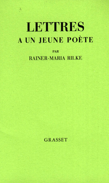 Lettres a un jeune poete - Suivies de Reflexions sur la vie creatrice par Bernard Grasset