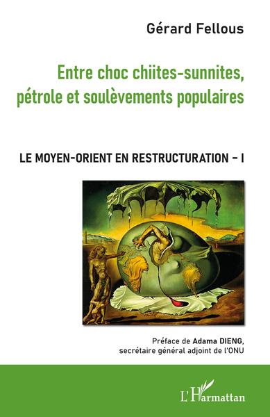 Le Moyen-Orient en restructuration - Volume 1