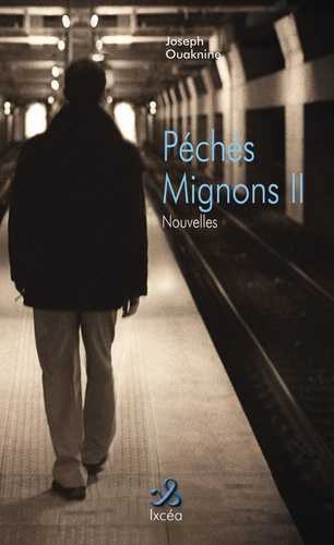 II - Péchés mignons