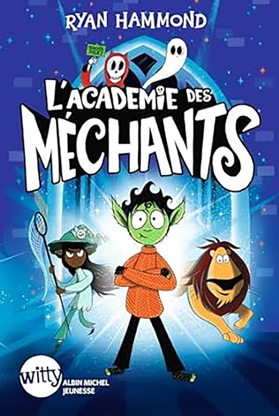 L'académie des méchants Volume 1