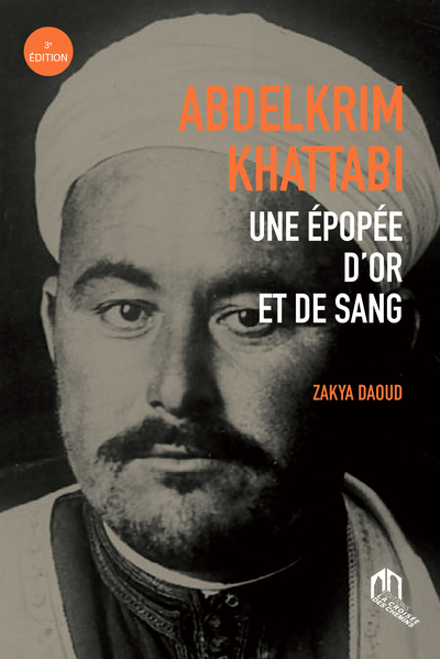 Abdelkrim Khattabi Une Epopee D'Or Et De Sang