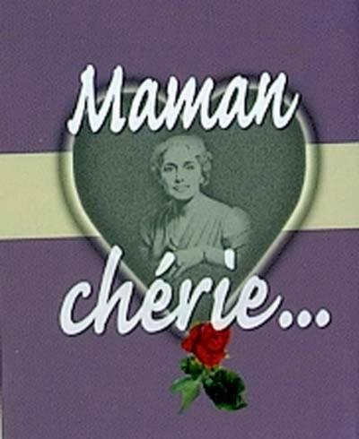 Maman Cherie...