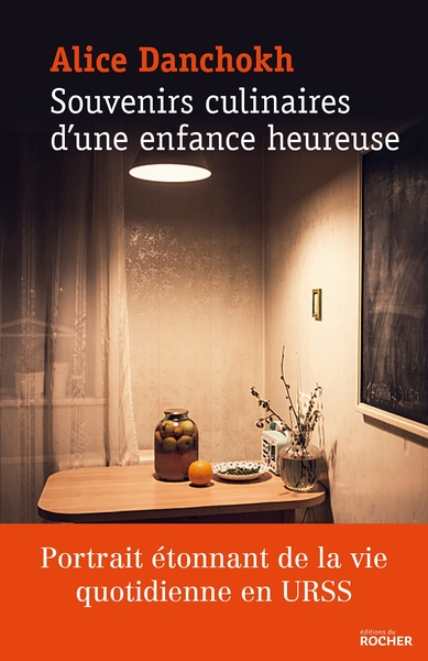 Souvenirs Culinaires D'Une Enfance Heureuse - Alice Danchokh