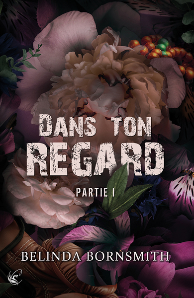 Dans ton regard - Volume 1