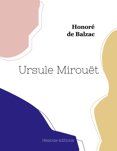 Ursule Mirouët - Honoré de Balzac