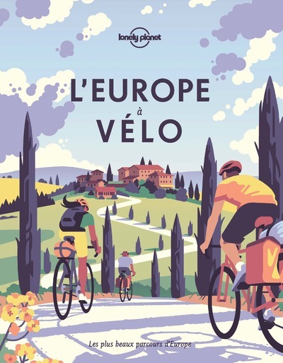 L'Europe à vélo - Lonely planet fr