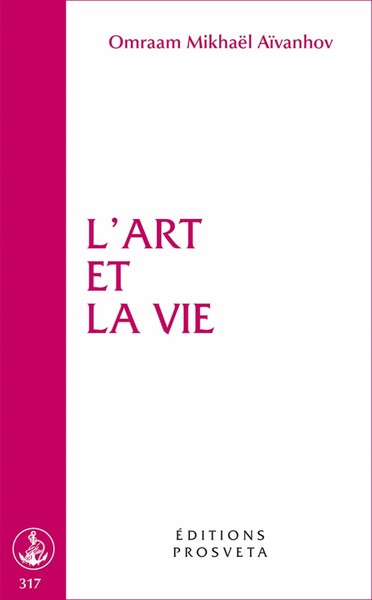 L'Art Et La Vie - Omraam Mikhaël Aïvanhov