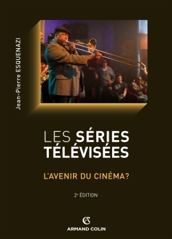 Les Séries Télévisées - L'Avenir Du Cinéma ?, L'Avenir Du Cinéma ?