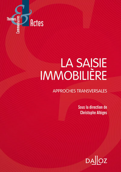 La Saisie Immobilière - 1re Ed., Approches Transversales