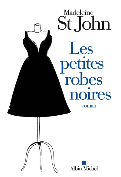 Les petites robes noires - Madeleine St John