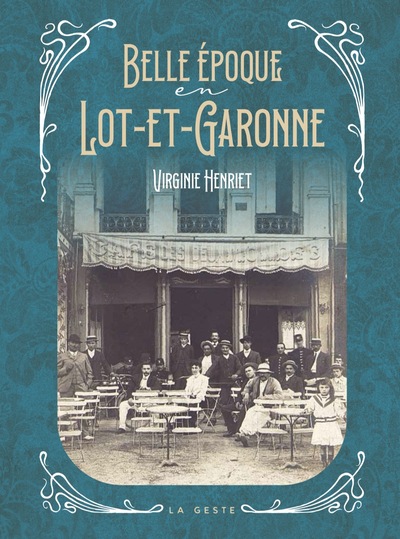 Belle Époque En Lot-Et-Garonne