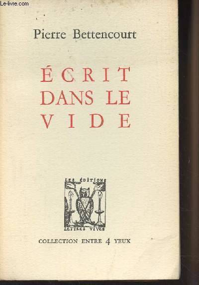 Écrit dans le vide - Pierre Bettencourt