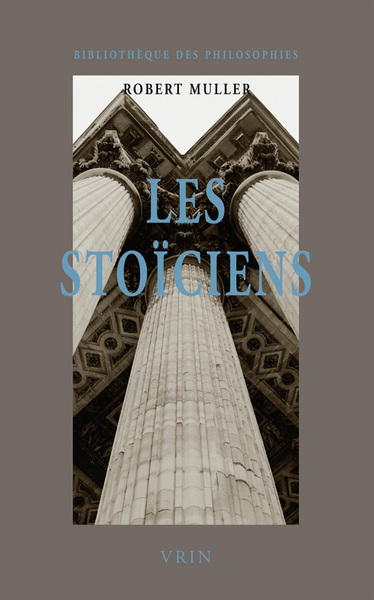 Les Stoiciens - Robert Muller