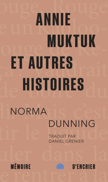 Annie Muktuk et autres histoires - Norma DUNNING