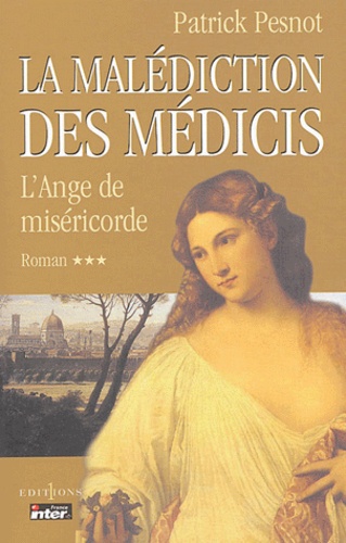 La malédiction des Médicis Volume 3 - Patrick Pesnot