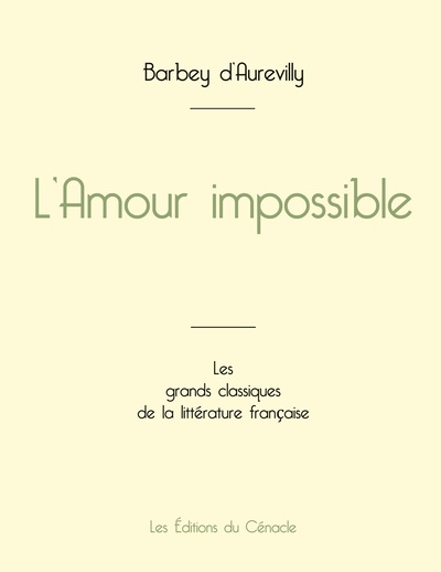 L'Amour impossible de Barbey d'Aurevilly (édition grand format)