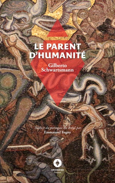 Le Parent d'Humanité - Gilberto Schwartsmann