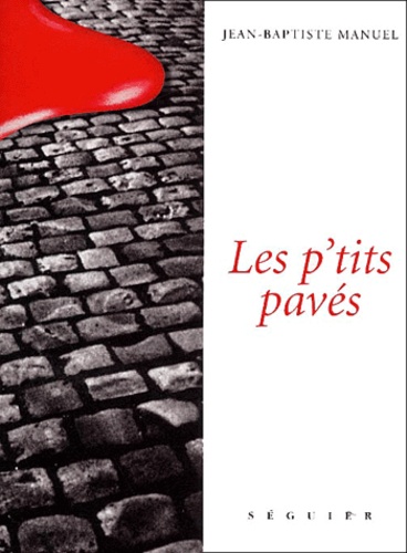 Les p'tits pavés - Jean-Baptiste Manuel