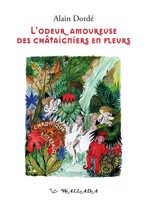 L'odeur amoureuse des chataigniers en fleurs