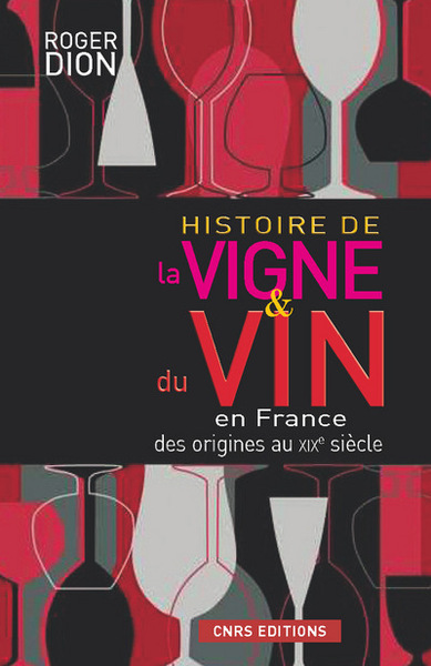 Histoire de la vigne & du vin en France, des origines au XIXe siècle