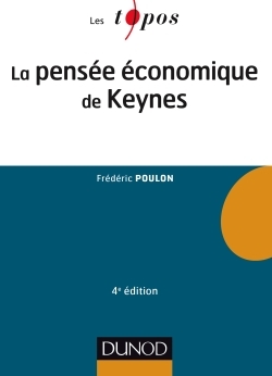 La pensée économique de Keynes - 4e éd. - Frédéric Poulon