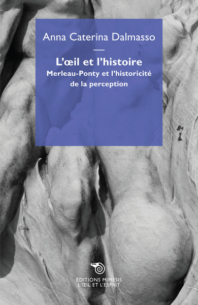 L'oeil et l'histoire - Anna Caterina DALMASSO