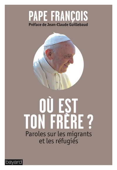 Où est ton frère ? / paroles sur les migrants et les réfugiés