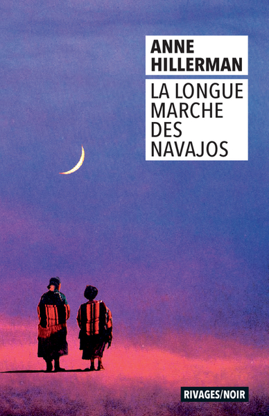 La Longue Marche des Navajos - Anne Hillerman