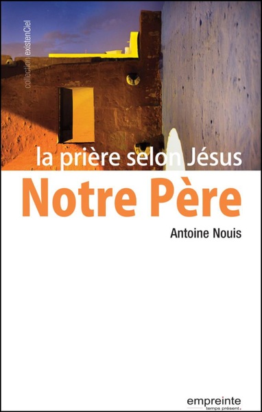 Notre père, la prière selon Jésus