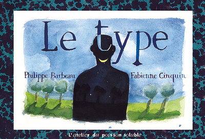 Le Type - Philippe Barbeau