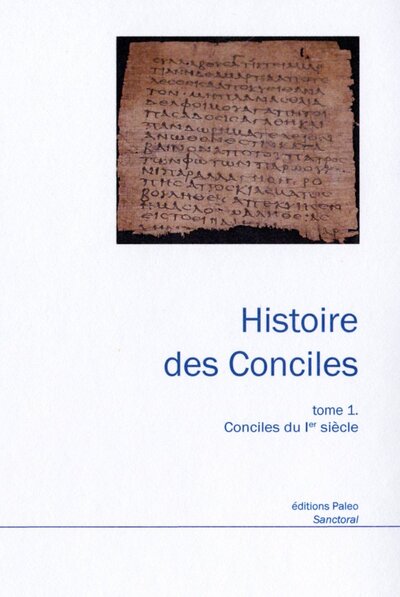 Histoire Des Conciles, Tome 1., Conciles Du Premier Siècle.