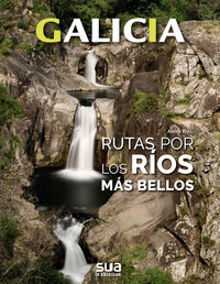 Galicia - Rutas Por Los Rios Mas Bellos